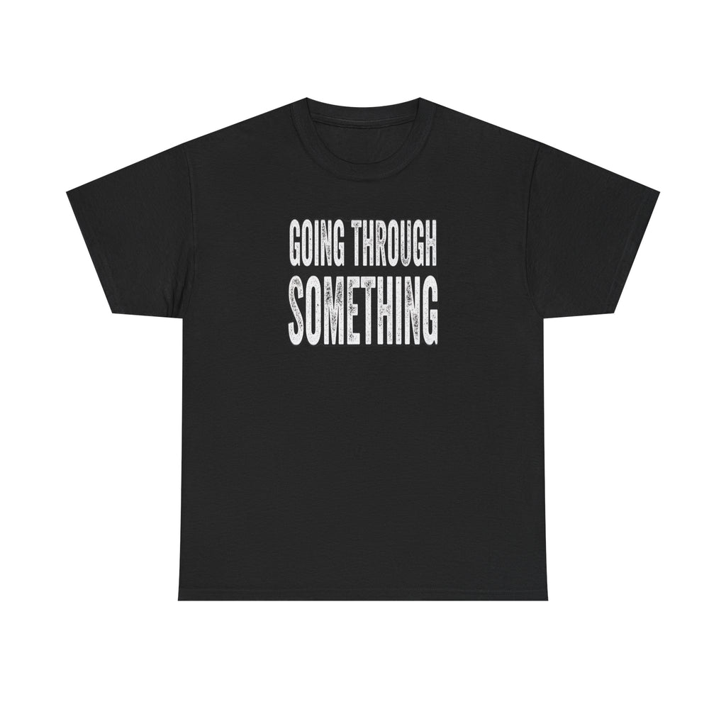 Going Through Something