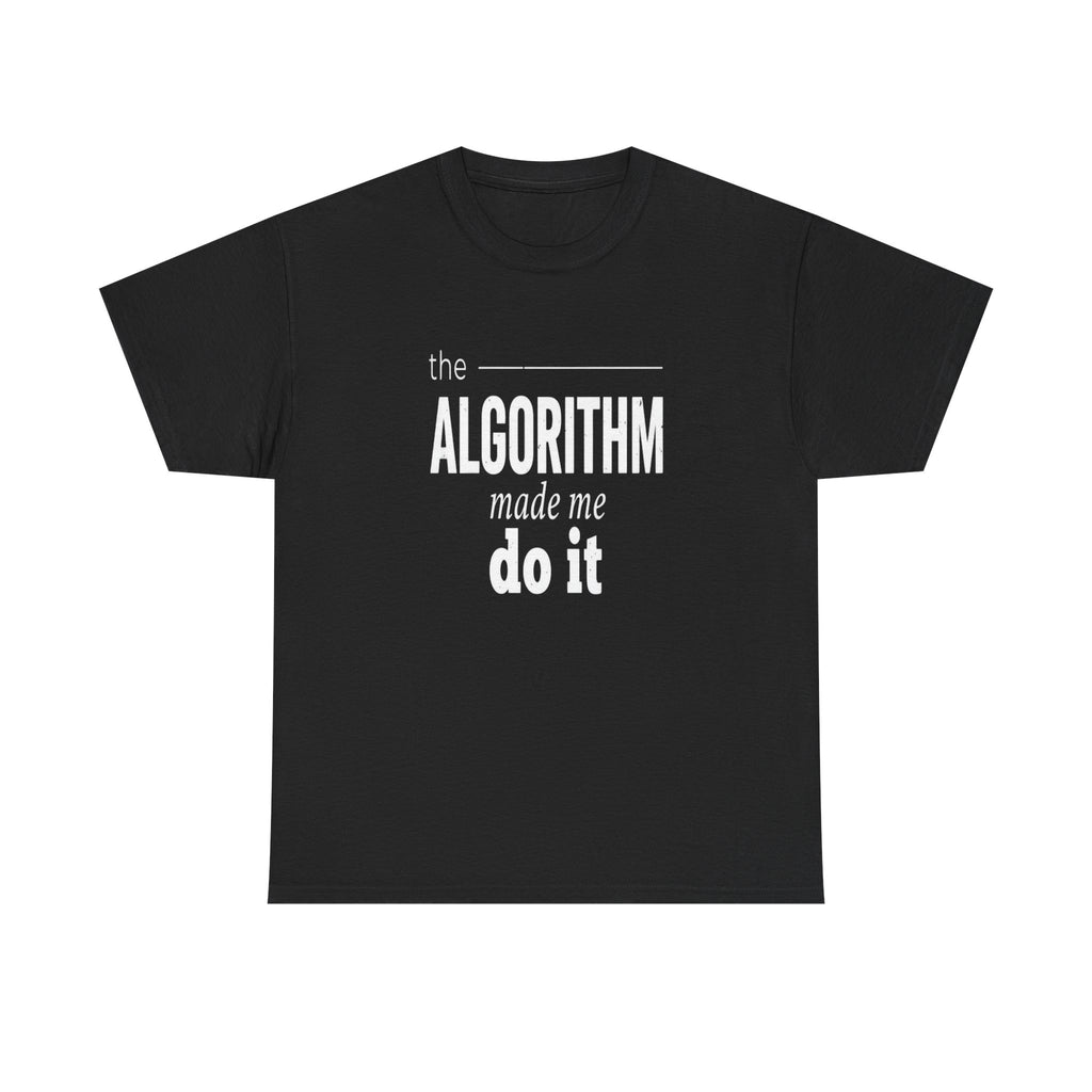 The Algorithm Made Me Do It