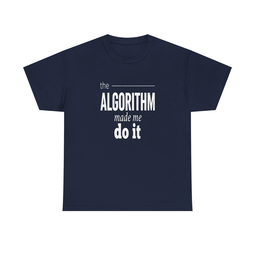 The Algorithm Made Me Do It