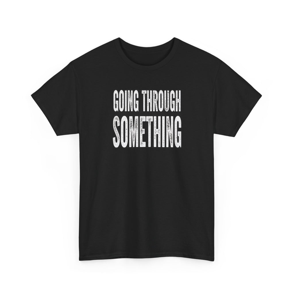 Going Through Something